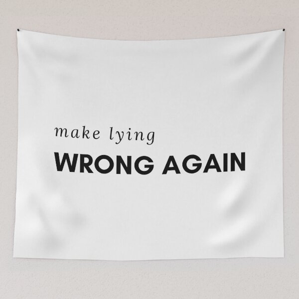 Item preview, Make Lying Wrong Again For A Trump Resistant designed and sold by mcshirtface.