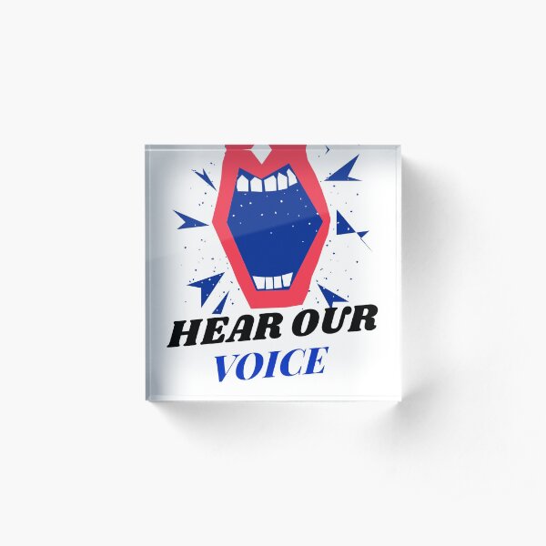 Hear Our Voice Acrylic Block