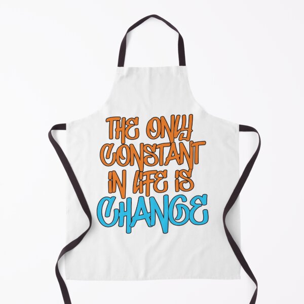 Item preview, The Only Constant In Life Is Change Quote designed and sold by denisethorn.