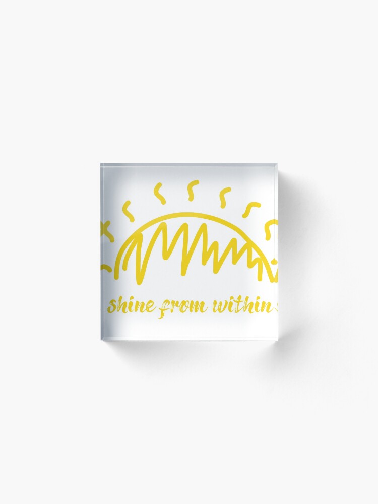 Alternate view of Shine From Within Quote Acrylic Block