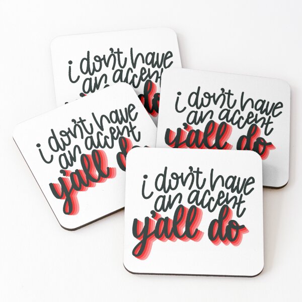 Item preview, Southern - I Don’t Have An Accent Y’all Do designed and sold by MaggieEDoodles.