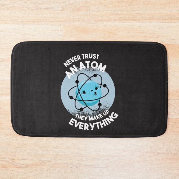 Item preview, Atoms Make Up Everything designed and sold by Diane Gotti.