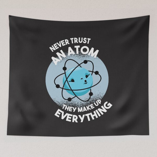 Item preview, Atoms Make Up Everything designed and sold by Diane Gotti.