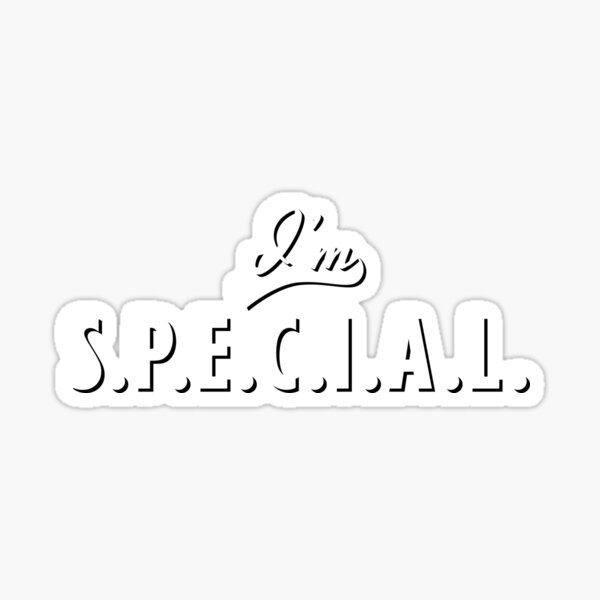 I'm S.P.E.C.I.A.L. Sticker