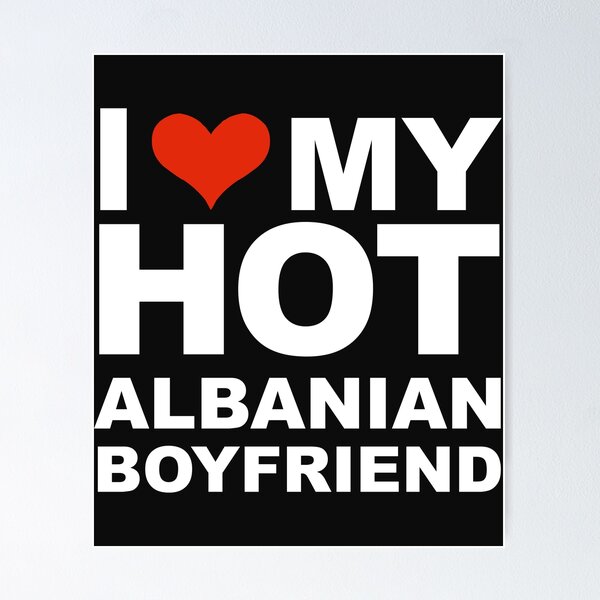 Item preview, I Love my hot Albanian Boyfriend Valentine's Day Albania designed and sold by losttribe.