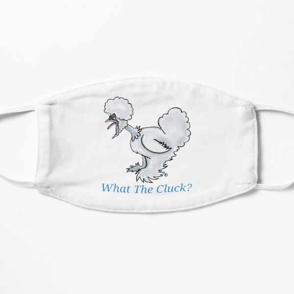 Silkie Showgirl chicken, What The Cluck Flat Mask