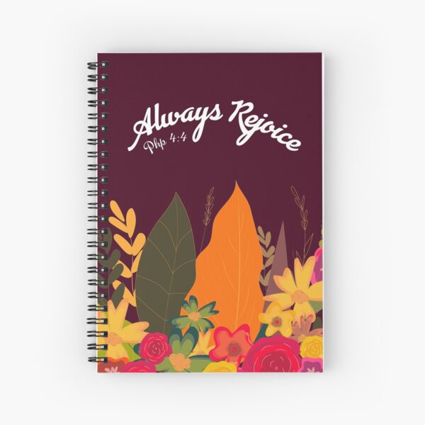 Always Rejoice -2 Spiral Notebook