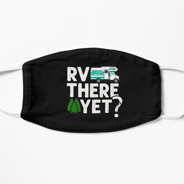 RV There Yet / Happy Camper Mask