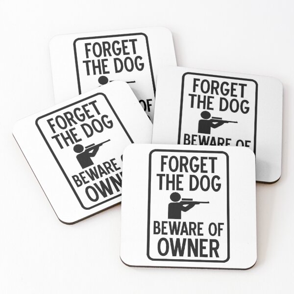 Item preview, Forget the dog. Beware of Owner  designed and sold by unionpride.