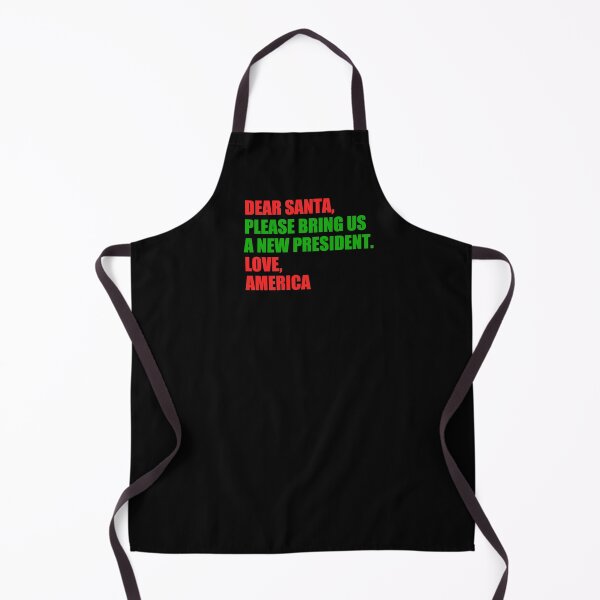 Item preview, Dear Santa Bring Me a New President for Christmas designed and sold by Epic Love Designs.