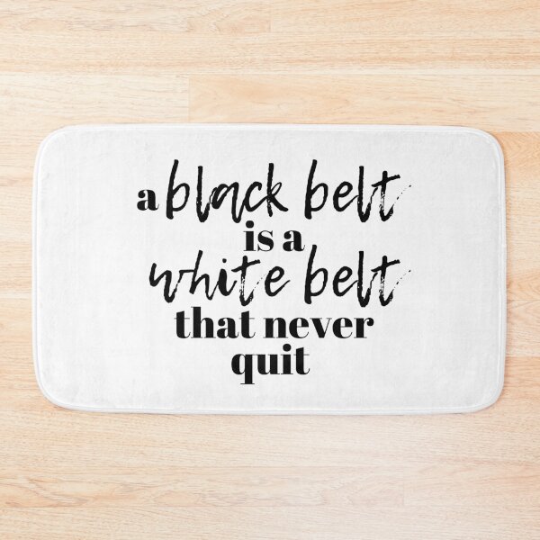 Item preview, Black Belt is a White Belt that Never Quit, Martial Arts Poster designed and sold by Polishthestone.