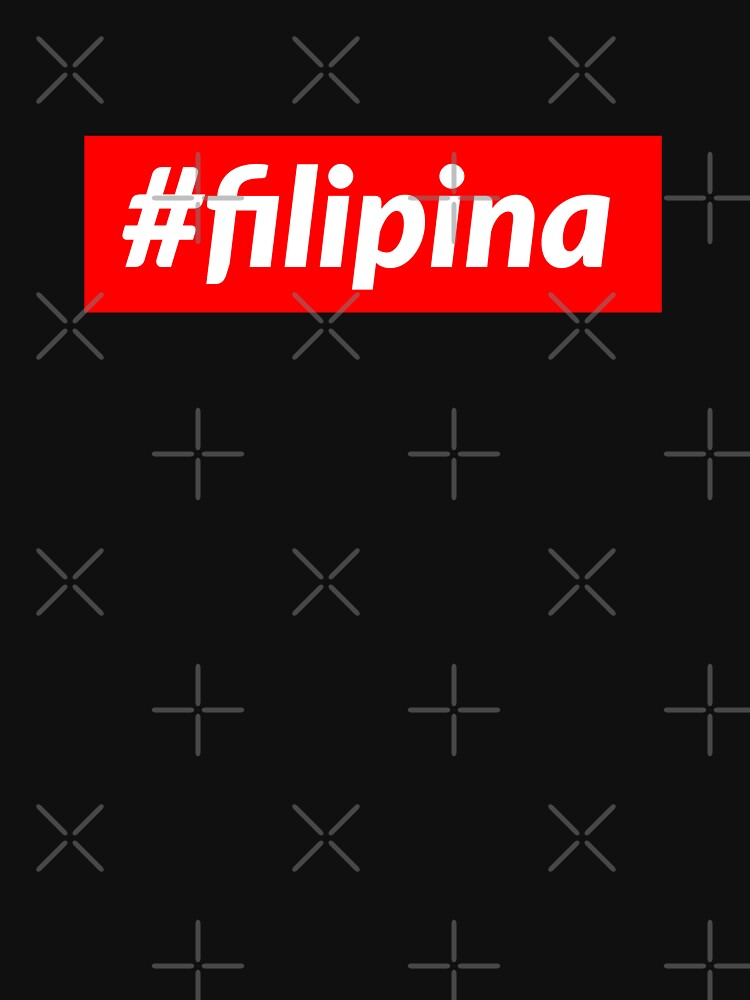 Filipina Hashtag Philippines Native T Shirt For Sale By Sutra Lotus Co Redbubble 8138