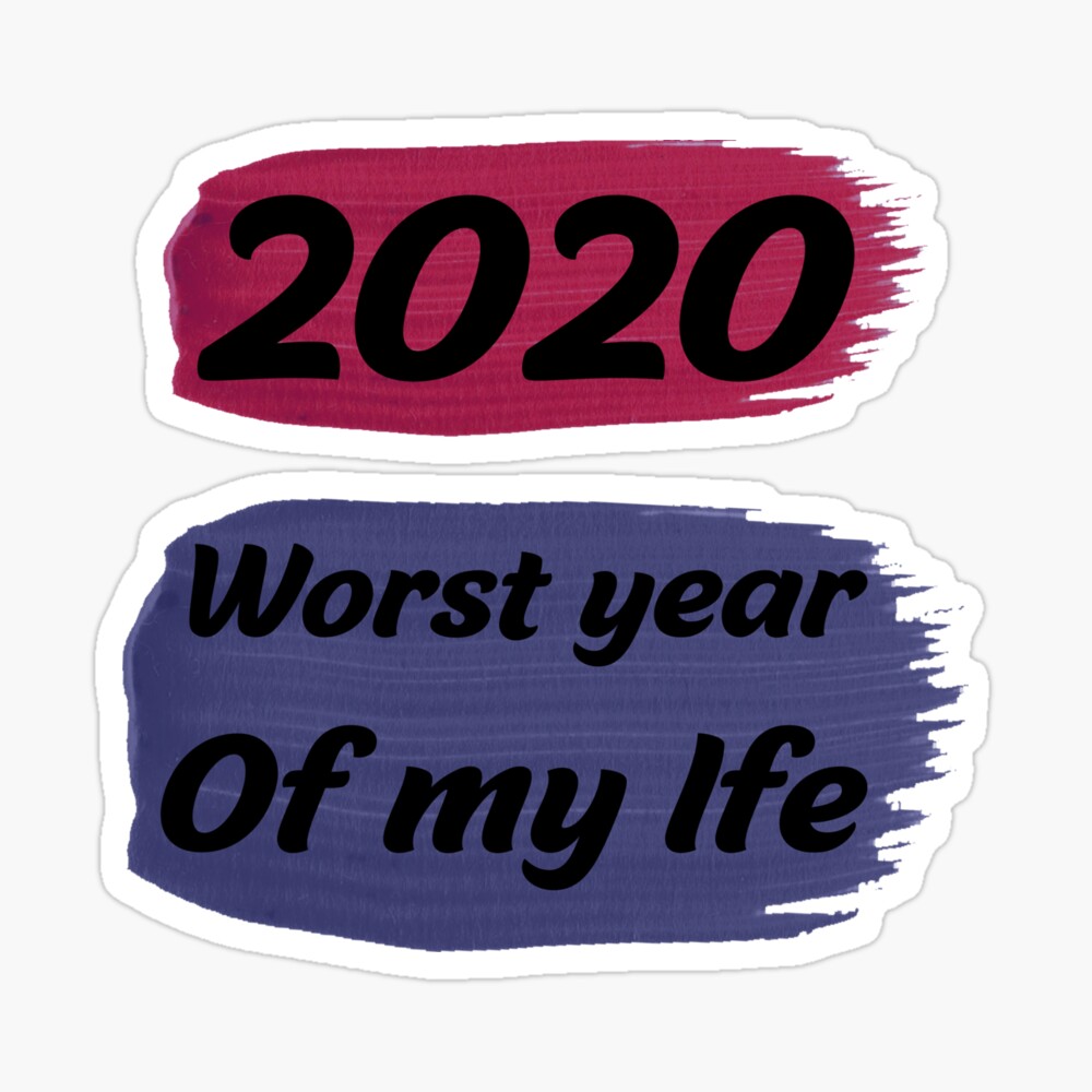 2020 Worst Year Of My Life Quotes 2020 Worst Year Of My Life Quote" Tote Bag By Majeed-Lr | Redbubble
