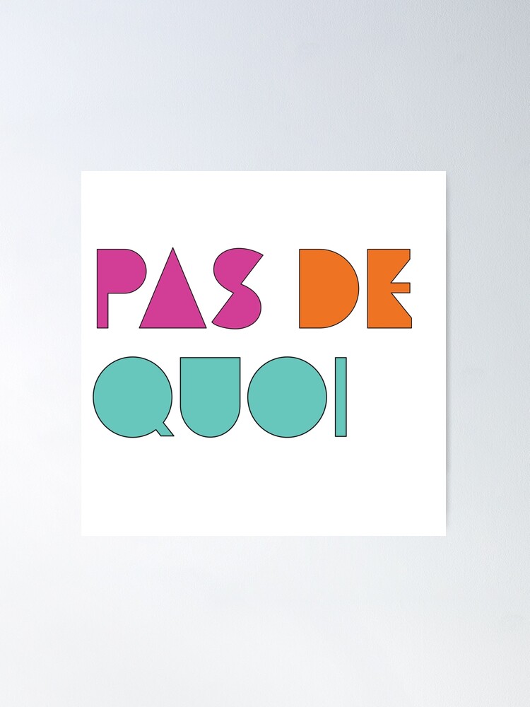 Alternate view of Pas De Quoi (You're Welcome) Poster