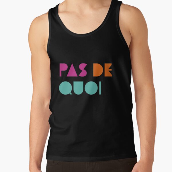 Pas De Quoi (You're Welcome) Tank Top