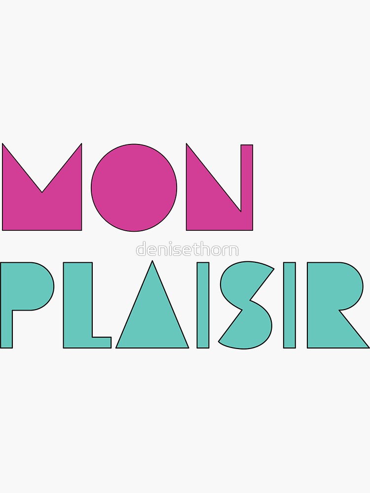 Mon Plaisir (My Pleasure) by denisethorn