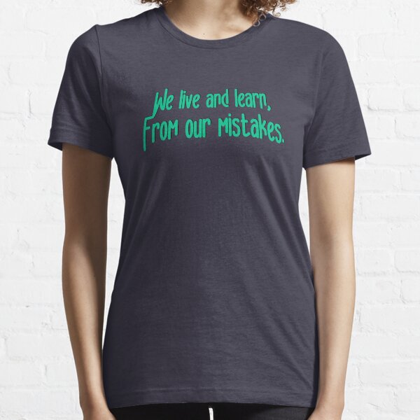 We Live and Learn - Pat Benatar Design Essential T-Shirt
