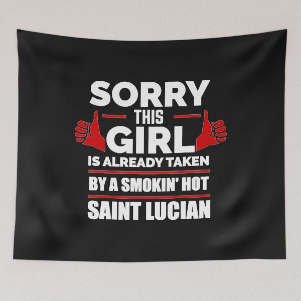 Item preview, Sorry Girl Already taken by hot Saint Lucian Saint Lucia designed and sold by losttribe.