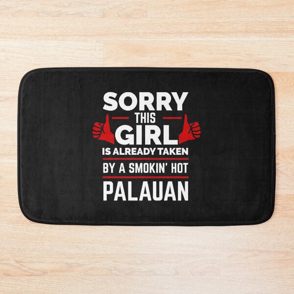 Item preview, Sorry Girl Already taken by hot Palauan Palau designed and sold by losttribe.