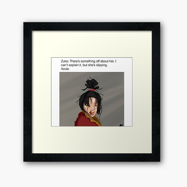 Meme Azula Framed Art Print By Dumbnerd Redbubble Meme Azula Framed Art Print By Dumbnerd Redbubble