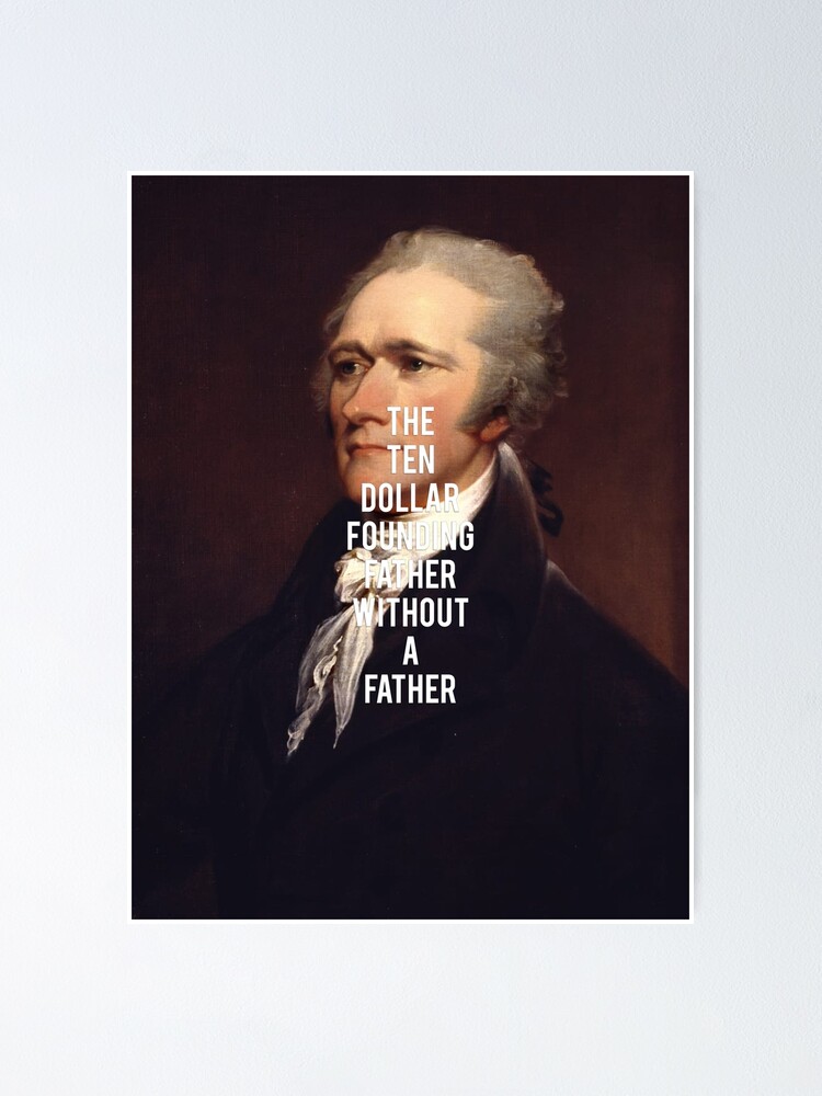 The ten dollar founding father without a father hotsell