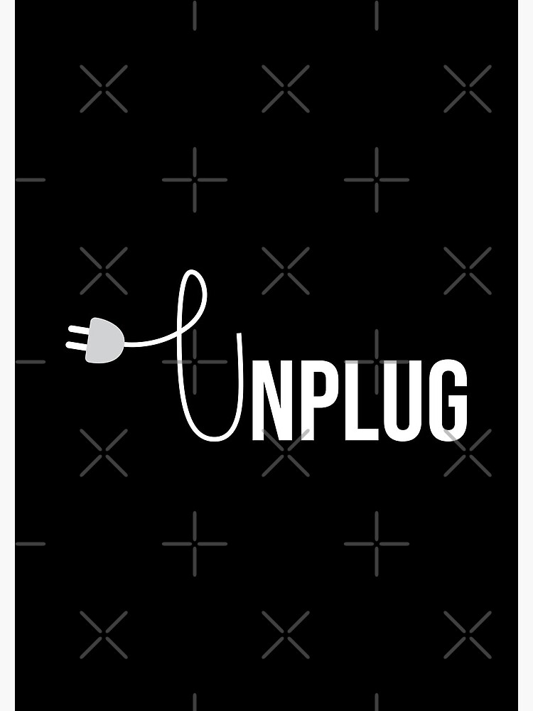 Unplug by themoodydecor