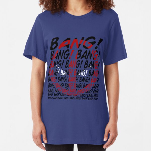 BANG! Slim Fit T-Shirt