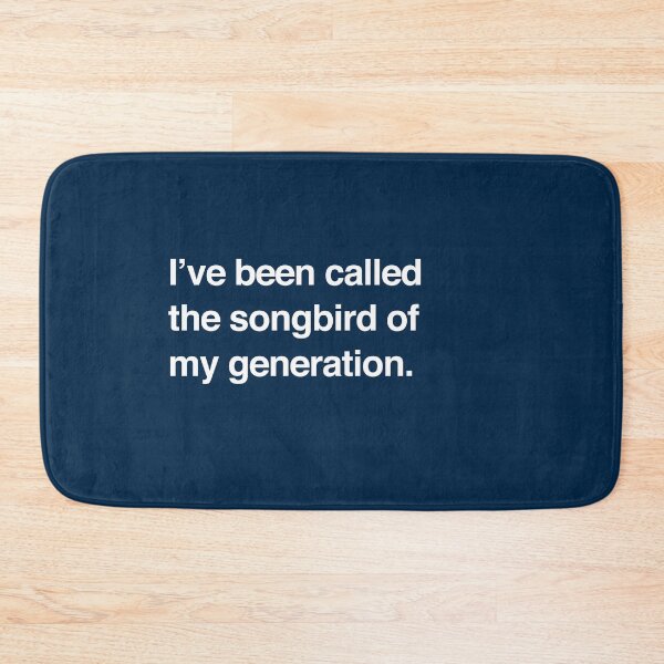 Item preview, I've been called the songbird of my generation designed and sold by Primotees.