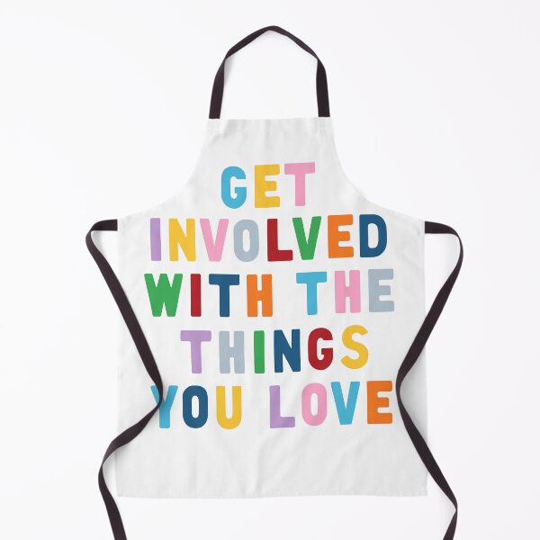 Item preview, Get Involved With The Things You Love designed and sold by ProjectM.