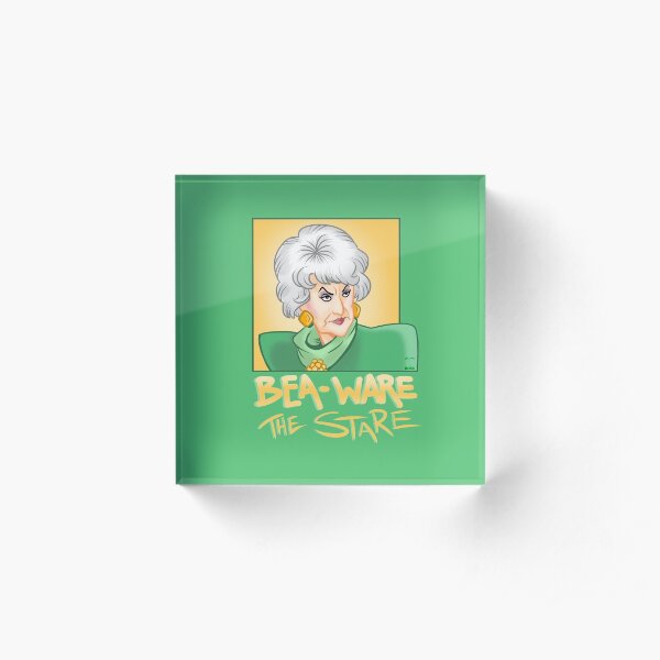 Bea-ware the Stare Acrylic Block