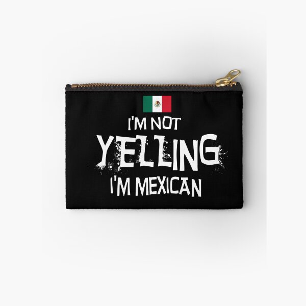 Item preview, I'm Not yelling I'm Mexican with the Flag of Mexico designed and sold by obedtheartist.
