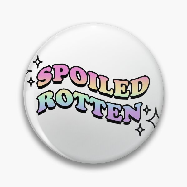 Item preview, spoiled rotten designed and sold by racheltapia.