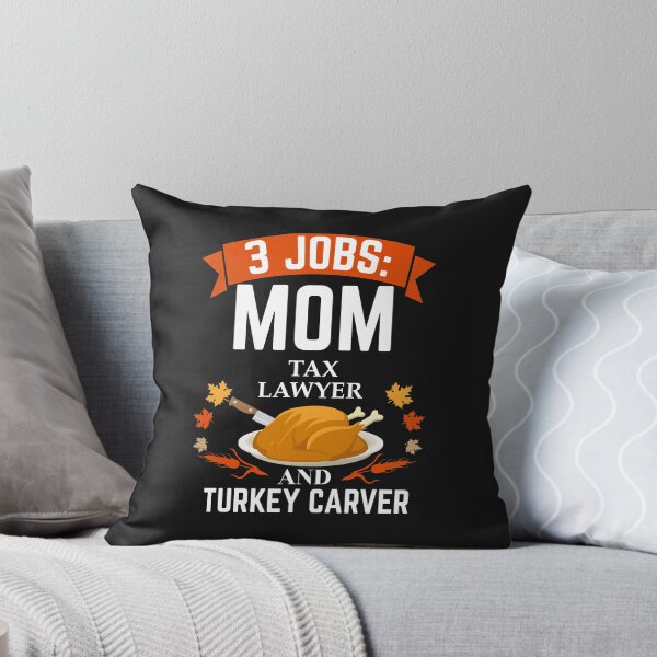 Item preview, 3 jobs Mom Tax  lawyer turkey carver Thanksgiving designed and sold by losttribe.
