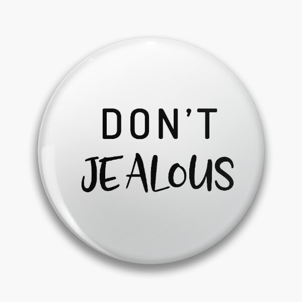 Item preview,  Don't jealous designed and sold by Al Collections.