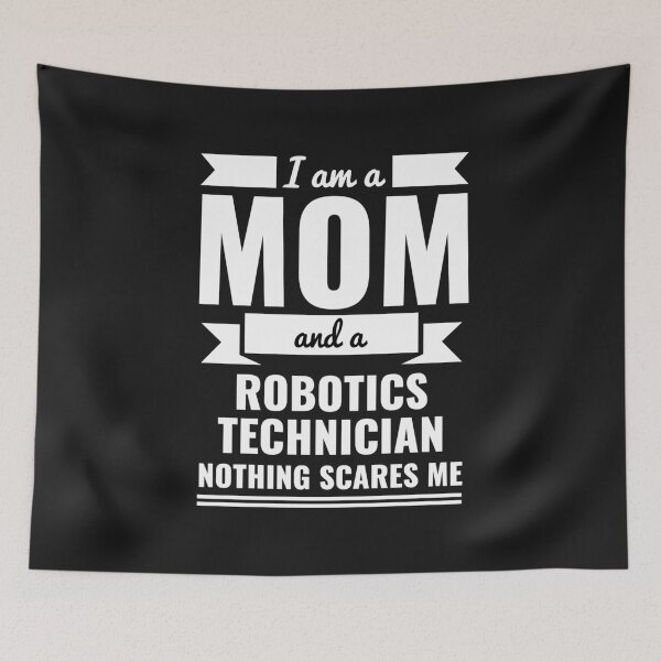 Item preview, Mom Robotics Technician Nothing Scares me Mama Mother's Day Graduation designed and sold by losttribe.