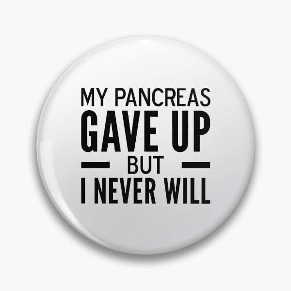 Item preview, My Pancreas Gave Up But I Never Will - Funny Diabetes  designed and sold by T-shirt For You.
