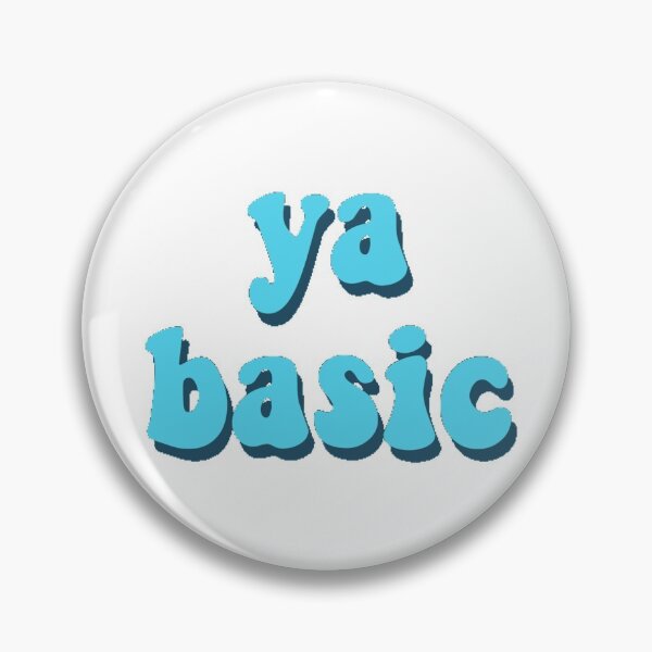 Item preview, YA BASIC! designed and sold by juicyjlwxo.