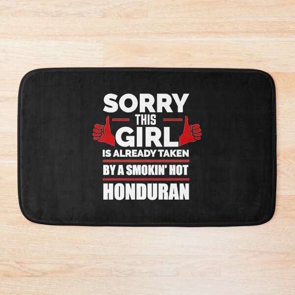 Item preview, Sorry Girl Already taken by hot Honduran Honduras designed and sold by losttribe.
