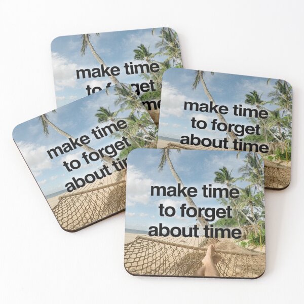 Item preview, Make time to forget about time designed and sold by Coolprints1.