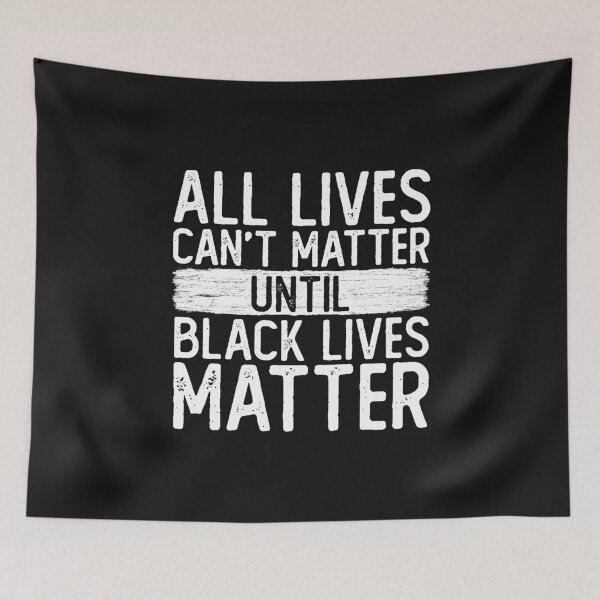 Item preview, All Lives Cant Matter Until Black Lives Matter I Can't Breath Distressed designed and sold by alenaz.