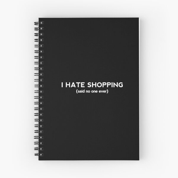 Item preview, I Hate Shopping-Said no one ever designed and sold by Al Collections.