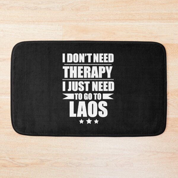 Item preview, Don't Need Therapy Need to go to Laos Vacation Wanderlust designed and sold by losttribe.