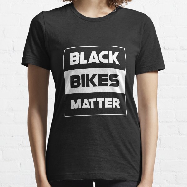 Black Bikes Matter Essential T-Shirt