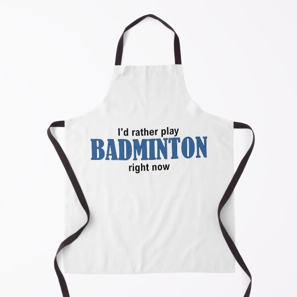 Artikelvorschau, I'd rather play BADMINTON right now entworfen und verkauft von Jannis12.