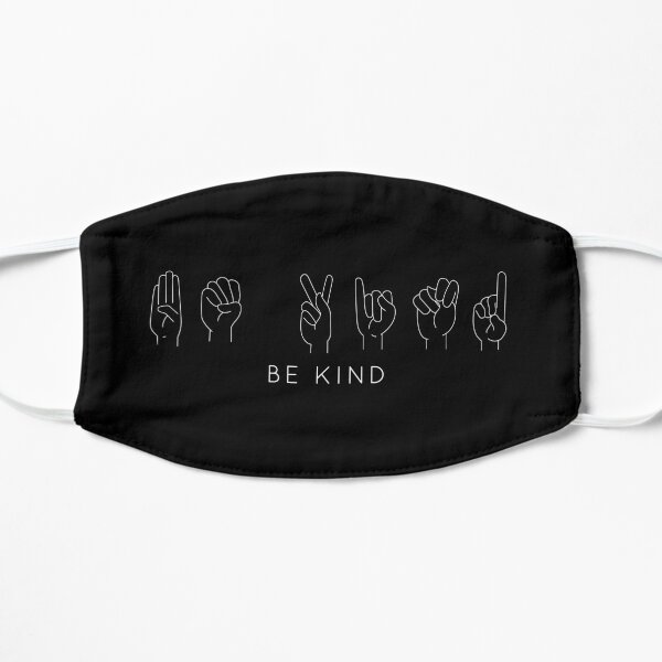 Be Kind - ASL - Version 1 Flat Mask