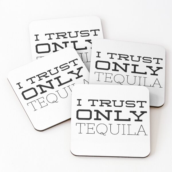 Item preview, I Trust Only Tequila designed and sold by SerenaBliss.