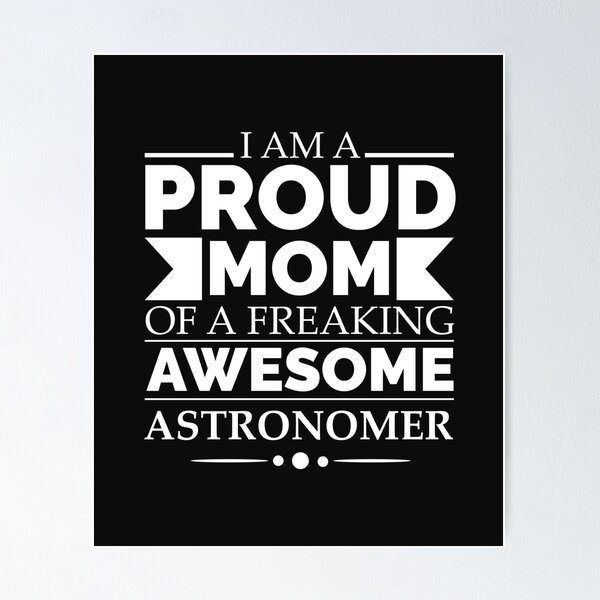 Item preview, Proud Mom of an awesome astronomer designed and sold by losttribe.