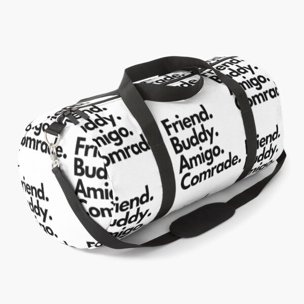 Item preview, Friend. Buddy. Amigo. Comrade. designed and sold by Torique.