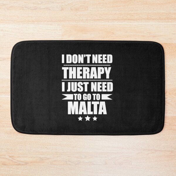 Item preview, Don't Need Therapy Need to go to Malta Vacation Wanderlust designed and sold by losttribe.