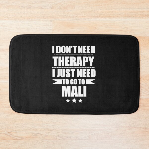 Item preview, Don't Need Therapy Need to go to Mali Vacation Wanderlust designed and sold by losttribe.